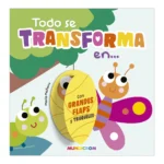 Libro Flaps Todo se Transforma en... Mundicrom