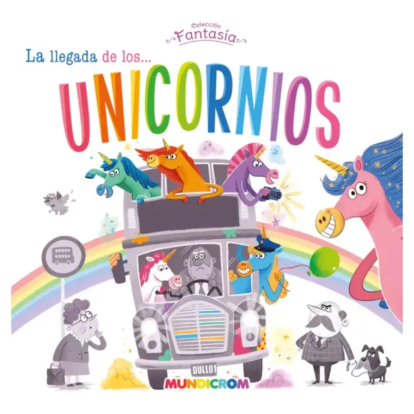 Libro de Fantasía La Llegada de los Unicornios Mundicrom