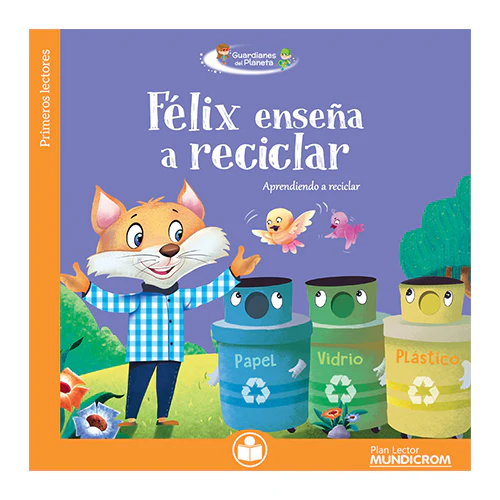 Plan Lector Felix Enseña a Reciclar Mundicrom