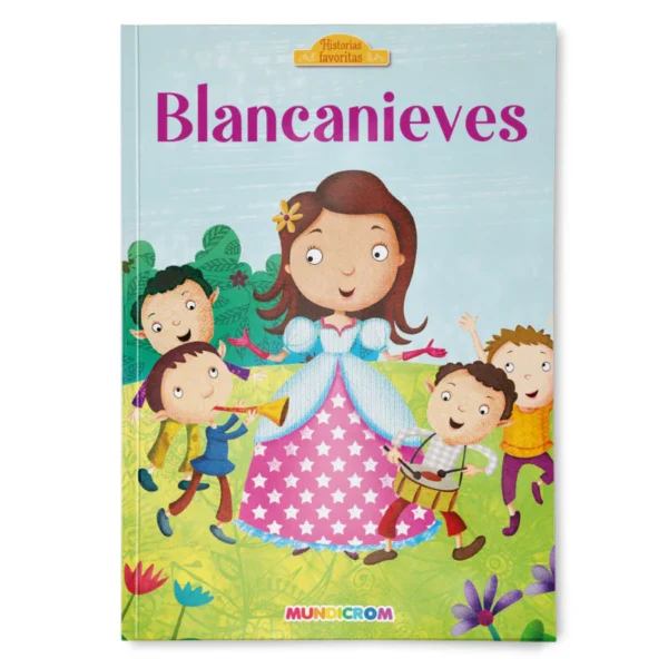 Libro Blancanieves Coleccion Historias Favoritas Mundicrom